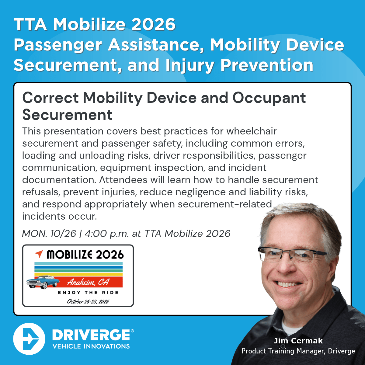 A TTA Mobilize trade show presentation slide titled Correct Mobility Device and Occupant Securement, featuring a headshot of speaker Jim Cermak, Product Training Manager at Driverge.